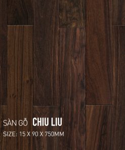 Sàn gỗ tự nhiên Chiu Liu