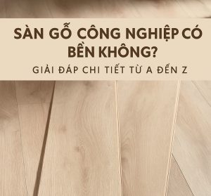 SÀN GỖ CÔNG NGHIỆP